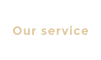 Our service